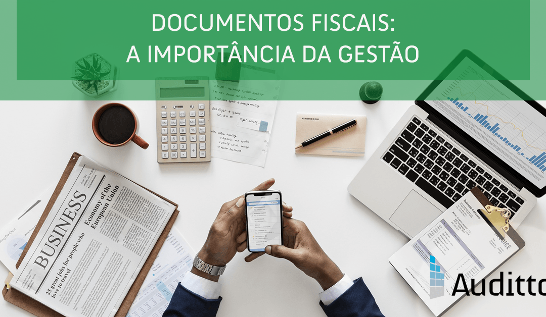 Documentos fiscais: a importância da gestão