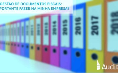 Gestão de documentos fiscais: é importante fazer na minha empresa?